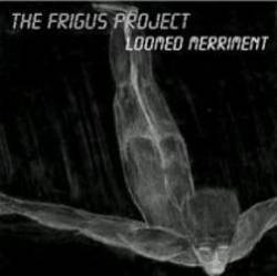 The Frigus Project : Loomed Merriment